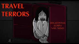 Travel Terrors / Something Scary Story Time / Volume XXXII / Snarled