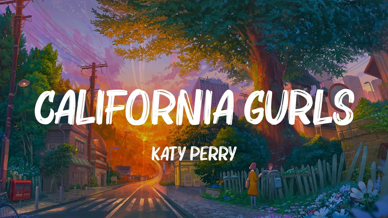 California Gurls - Katy Perry (Lyrics) Lady Gaga, Nicki Minaj,... MIX