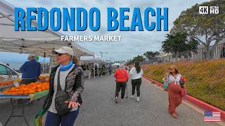 Redondo Beach, Farmers Market -- Walking Tour 4K ♦ May 2026