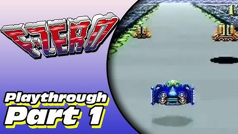 F-Zero Playthrough (Part 1)