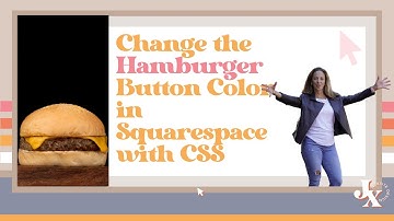 Change the Hamburger Button Color in Squarespace With CSS