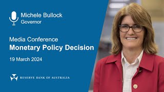 Media Conference – Monetary Policy Decision - 19 March 2024