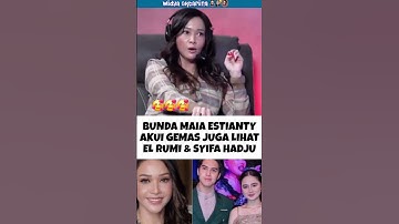 bunda maia akui gemas lihat el dan syifa #maiaestianty #elrumi #syifahadju #fyp #shorts