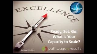 Webinar: Ready, Set, Go! What is Your Capacity to Scale?