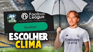 ATUALIZAÇÃO NOVA LIGA E ESCOLHA DE CLIMA  LEAGUE 24