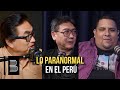 Anthony Choy, Dr.Misterio y Pedro Noguchi | La actividad paranormal en el Perú |  Podcast librero