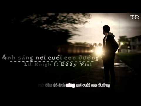 Ánh Sáng Cuối Con Đường - Ánh Sáng Nơi Cuối Con Đường - LiL Knight ft Eddy Việt [ Video lyrics Kara ]