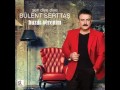 Bülent Serttaş - Aşk Bodrum'da Yaşanıyor (Official Audio Music)