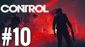 Control Gameplay Walkthrough Part 10 - THE FACE OF THE ENEMY!