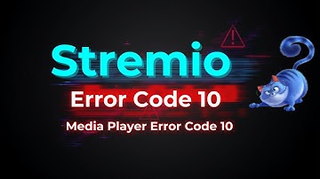 Stremio Error Code 10 | Stremio Media Player Error Code 1 Extra 0