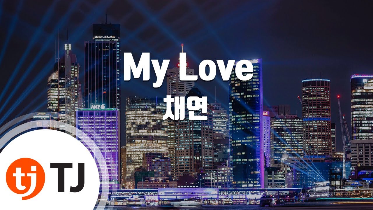 [TJ노래방] My Love - 채연 / TJ Karaoke