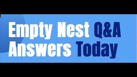 The Empty Nest Blueprint - Q&A Empty Nest Transition | Parent-Child to Parent-Adult