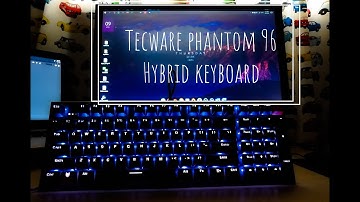 The perfect keyboard hybrid layout! - Tecware Phantom 96 Mechanical Keyboard Unboxing