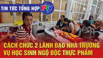 Tin tức tổng hợp ngày 20/12/2025 | Cách chức 2 lãnh đạo nhà trường sau vụ học sinh ngộ độc thực phẩm