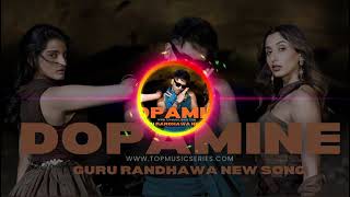 DOPAMINE – Guru Randhawa | Gurjit Gill | Lavish Dhiman | Punjabi Song