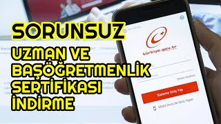 Uzman Öğretmen Ve Başöğretmen Sertifika Sorgulama Hata Vermeden Sertifika İndirme İşlemi