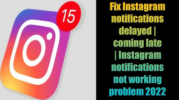 Fix Instagram late message notifications problem | Instagram notifications not working  2022