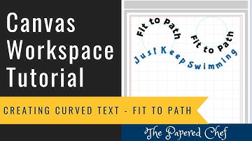 Brother Canvas Workspace Tutorial - Creating Curved Text - Fit to Path - Brother ScanNCut