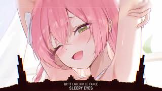 Nightcore - Sleepy Eyes (Lyrics)