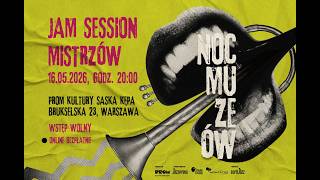 Tradycyjny Jam Session Mistrzów w Noc Muzeów