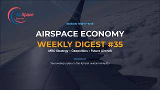 AirSpace Economy Weekly Digest #35