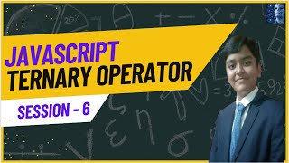 Javascript Session-7:Ternary operator