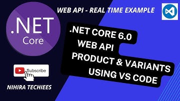 .NET Core web API Realtime Example - Product with variants API using VS Code | .NET Core 6.0 course