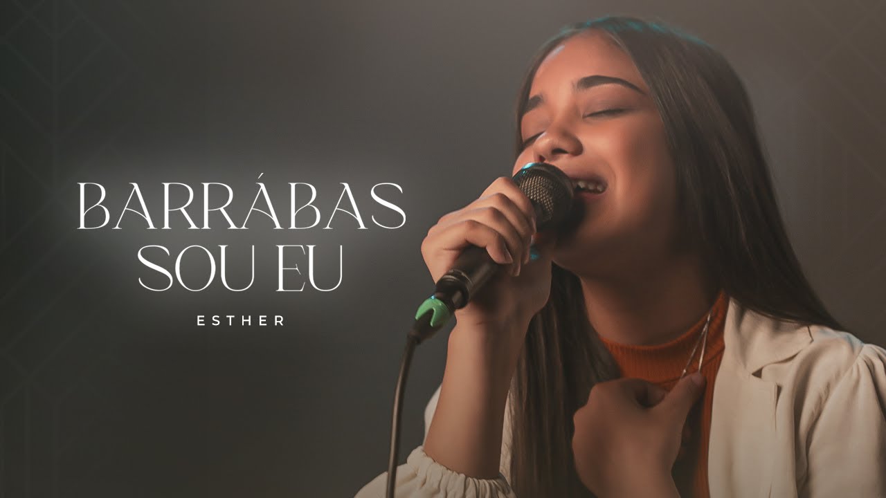 Esther - Barrabás Sou Eu (Vídeo Oficial)