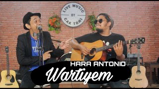 Live Record Acoustic Wartiyem - Wa Kancil feat Wa Koslet Cover By Hara Antonio