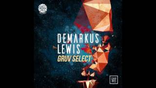 Demarkus Lewis  Gruv Select original Mix