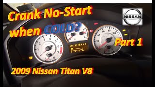 Nissan Truck Crank NO-START when COLD - Part 1