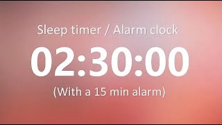 2h 30 min timer ⏰ 15 min loud alarm