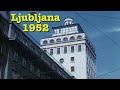 Ljubljana Slovenia 1952