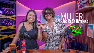 MUJER NO SEAS INTENSA -  PITUKONERAS