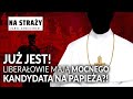 Już jest! Liberałowie mają MOCNEGO kandydata na papieża?! || NA STRAŻY