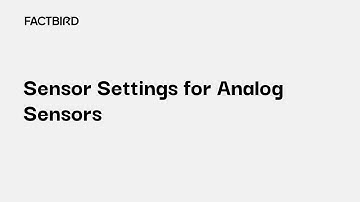 Setting Up an Analog Sensor in Factbird | System Set-up