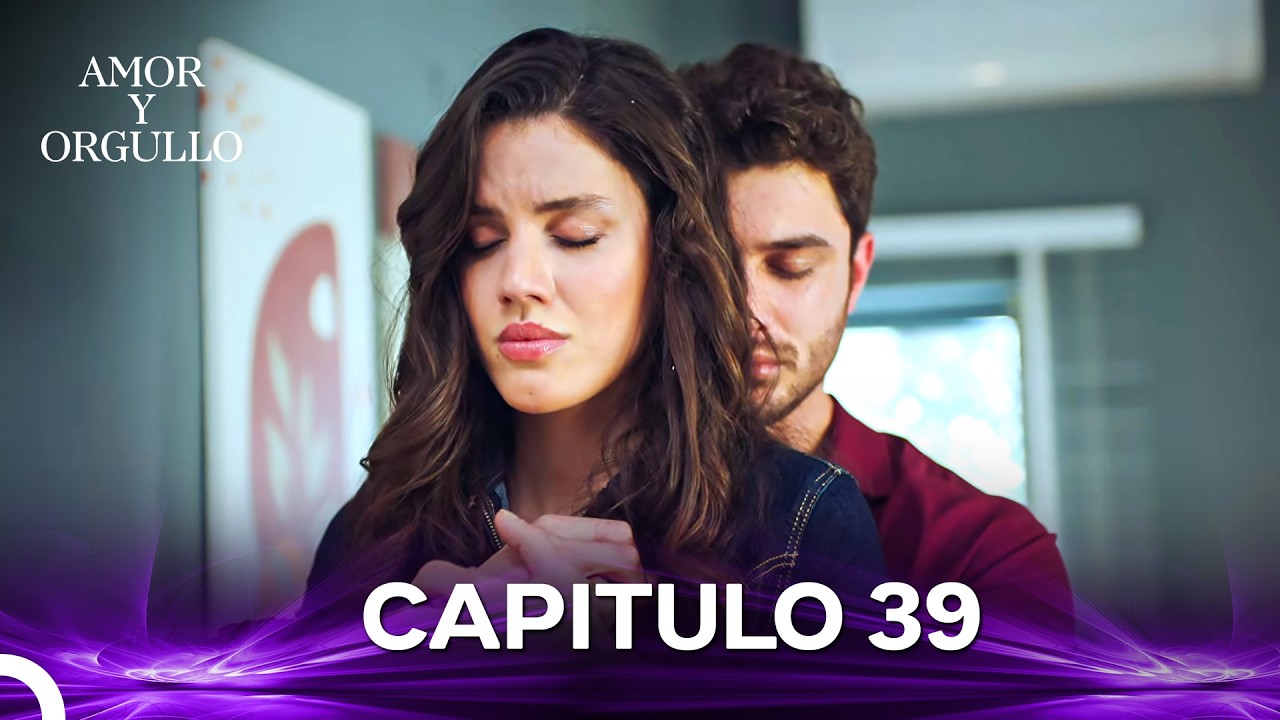 Amor Y Orgullo Capítulo 39 (Doblado en Español)
