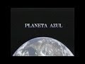 Maravillas del Universo, Planeta Azul - Discovery Channel
