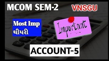 Mcom Sem-2 Account-5 Most Imp Theory | Syallabus | Vnsgu Exam
