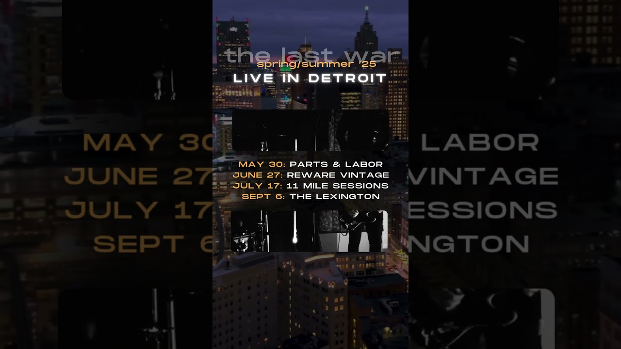 The Last War summer live show dates Detroit, MI