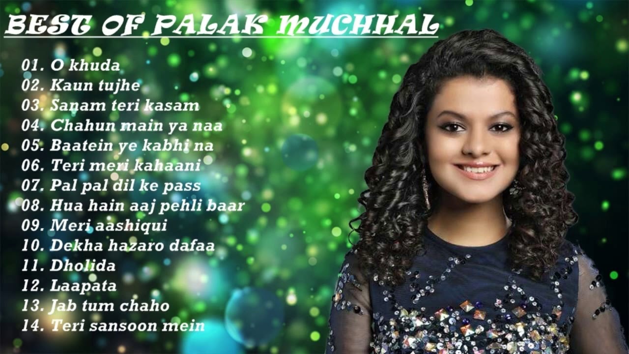 Best of palak muchhal top bollywood songs of palak muchhal