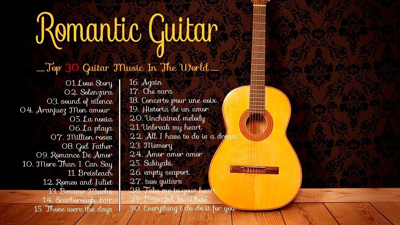 BEST GUITAR ROMANTIC OF ALL TIME 💖 Top Guitar Relaxing Music And Guitar