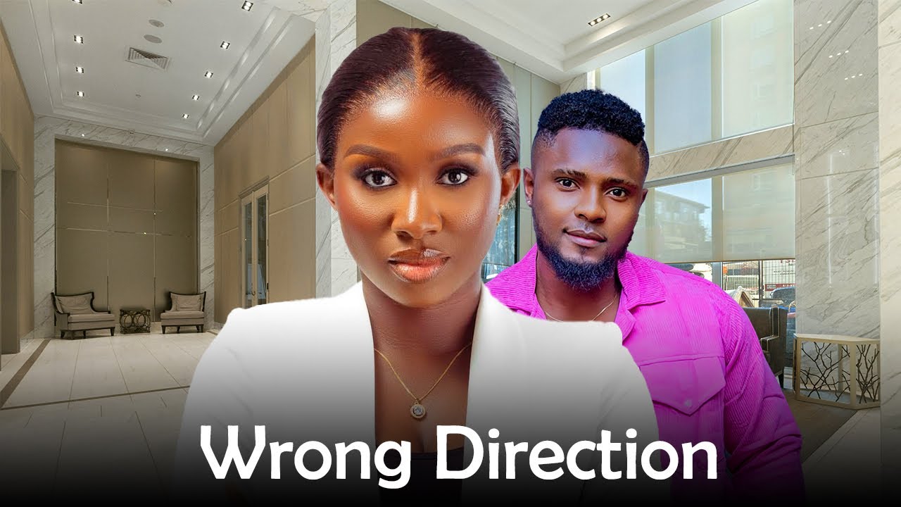 MAURICE SAM AND SONIA UCHE MOVIE: WRONG DIRECTION, 2026 Nigerian Trending Movie