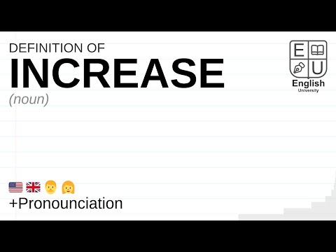 INCREASE meaning, definition & pronunciation | What is INCREASE? | How to say INCREASE