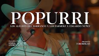 Los Alegres del Barranco x Edgardo Nuñez x Los Farmerz - Popurri Alegres (Video Oficial)
