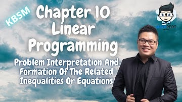 Add Math | Linear Programming (Problem Interpretation And Formation Of......) | Form 5 | KBSM