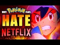 Why pokmon anime fans hate netflix