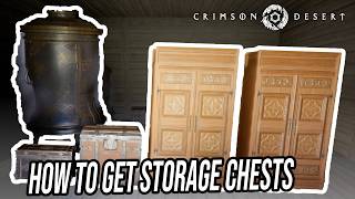 Crimson Desert: How To Get Storage Chests, Wardrobes & Cooler
