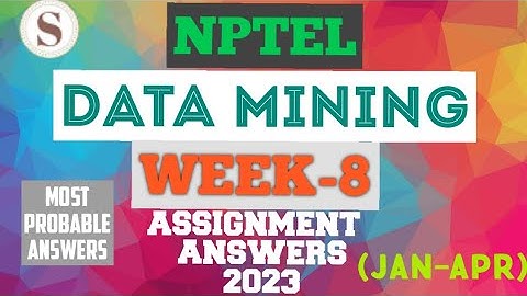 Data Mining || NPTEL week 8 assignment answers 2023 #nptel #datamining #skumaredu #2023