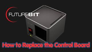 Futurebit Apollo II - How to replace Control board